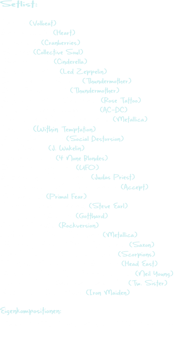 Setlist:  Fallen (Volbeat) Barracuda (Heart) Zombie (Cranberrie